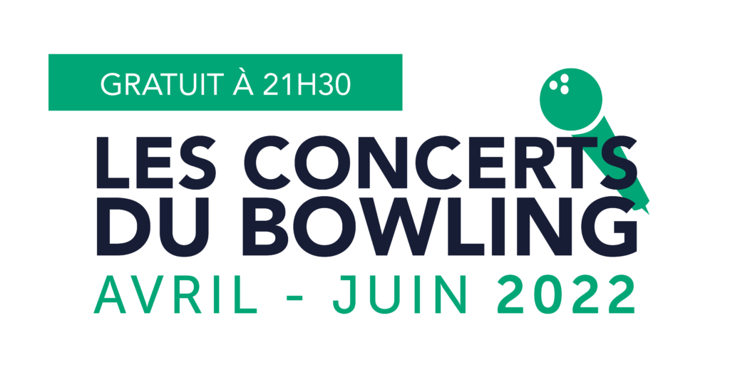 Les concerts du Bowling d'avril à juin 2022
